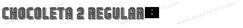 chocoleta 2 Regular字体转换